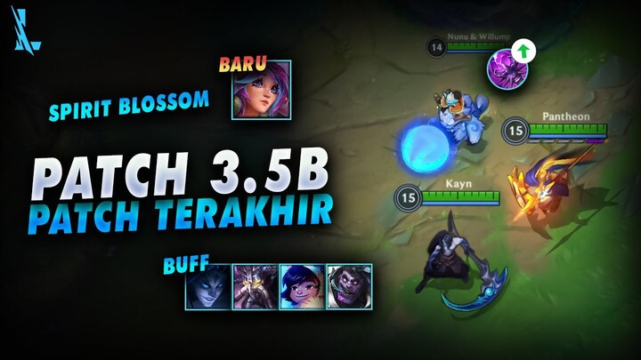 Nunu AP, Kayn Biru, Phanteon Buff, Champ Baru Lilia, Event Baru , Patch Note 3.5B Terakhir Wild Rift