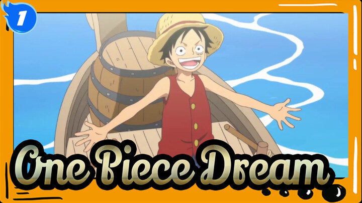 Raise The Mast! Here I Come, ONE PIECE. Do You Still Have The Dream?_1
