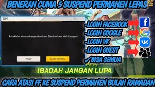 Cara Mengatasi akun ff ke Suspend Permanen update ramadan 2023 || CARA ATASI SUSPEND AKUN FF