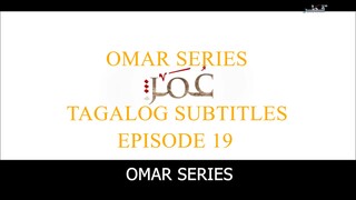 Omar Series Tagalog Subtitles Episode 19