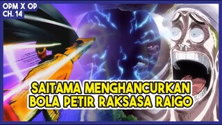 (OPM X OP 14) ENEL KAGET!!! Saitama Menghancurkan Bola Petir Raksasa Raigo dengan SEKALI PUKUL!!