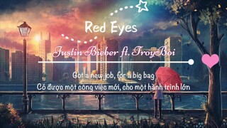 [Vietsub] Red eye - Justin Bieber if. TroyBoi