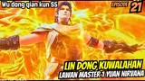 LIN DONG KWALAHAN LAWAN MASTER 1 YUAN NIRVANA | WU DONG QIAN KUN SEASON 5 EPISODE 21