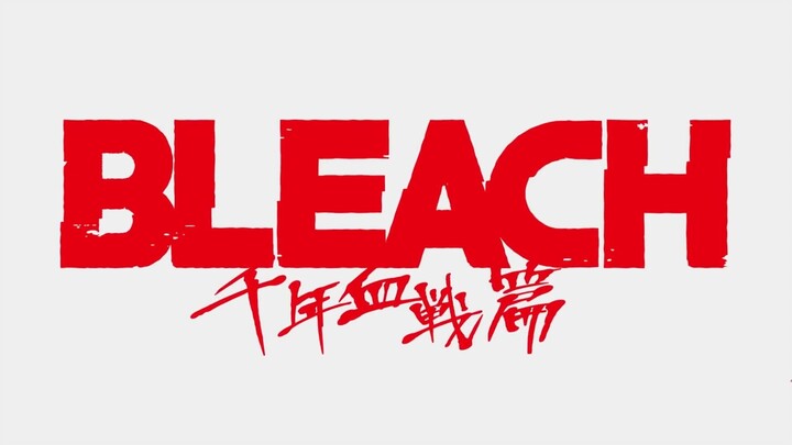 Bleach: Thousand-Year Blood War || TVアニメ『BLEACH 千年血戦篇』ティザーPV／２０２２年１０月放送開始