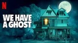 We Have A Ghost (2023) | Sub Indo