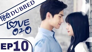 Love O2O Episode 10 in hindi dubbed | Chinese Drama in Hindi Dubbed | K Drama Hindi