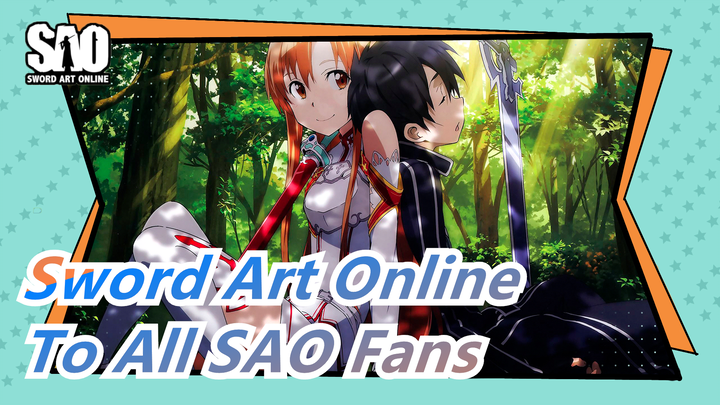 [Sword Art Online] To All SAO Fans / SAO Can Fight For Another 500 Years! / Epic Mashup