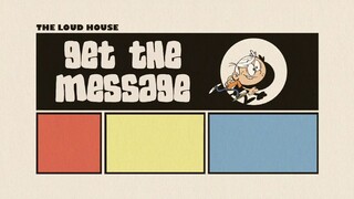 Loud House_-_Get The Message_-_s1ep1 part 2