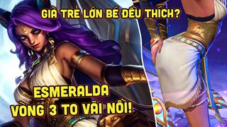 MLBB | ESMERALDA CLEOPATRA: GIẢM 50% SỨC MẠNH ĐỔI LẤY VÒNG 3 TO! TRAI GÁI TEAM BẠN ĐỀU MÊ?! | Tốp Mỡ