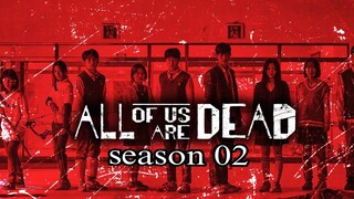 ALL OF US ARE DEAD SEASON 2 Trailer Netflix full movie
