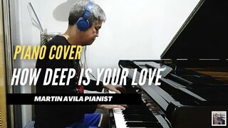 How Deep Is Your Love | by Bee Gees | Martin Avila Piano Cover