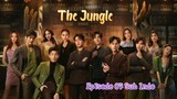 The Jungle Ep. 07