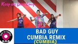 BAD GUY BY BILLIE EILISH CUMBIA REMIX |CUMBIA |ZUMBA | KEEP ON DANZING