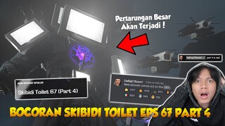 BOCORAN OFFICIAL SKIBIDI TOILET EPISODE 67 PART 4 TERBARU ! INI TANGGAL RILISNYA! Episode Terepic?!