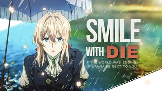 Smile With Die - violet Evergarden (AMV)