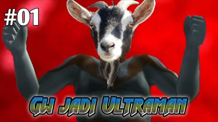 Ketika kambing menjadi ultraman - Ultraman#01