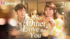 No Other Love But You  💞💦💞 Episode 40 (FINAL) 💞💦💞 English subtitles