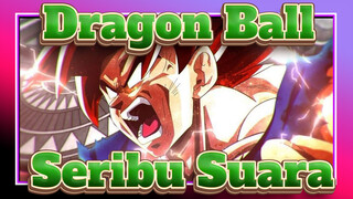 Dragon Ball|[AMV]Seribu Suara