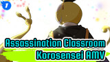 Assassination Classroom| [Year 3 Class E] He is not a monster, he is our best teacher_1