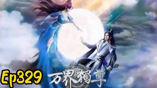 wan Jie duzun Ep329