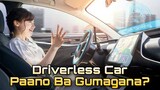 Driverless Car, Paano Gumagana At Anong Benefits?