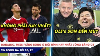 TIN BÓNG ĐÁ TỐI 10/12: Messi, Ronaldo mà BỊ LOẠI ở đội hình tiêu biểu C1? Son Heung Min đến MU?