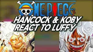 || Boa Hancock & Koby React to Luffy || part 1/?? || One Piece || Gacha