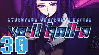 VA-11 HALL-A: Cyberpunk Bartender Action -30- How Stella Got Her Eye Back