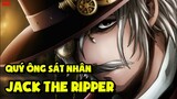 "Sát Nhân Tàn Ác Nhất Lịch Sử" Jack the Ripper (Record Of Ragnarok) - Tiêu Điểm Nhân Vật
