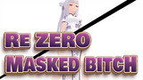 [Re:ZERO] Emilia - Masked bitcH
