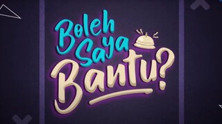 Boleh saya Bantu {Ep10} 2024