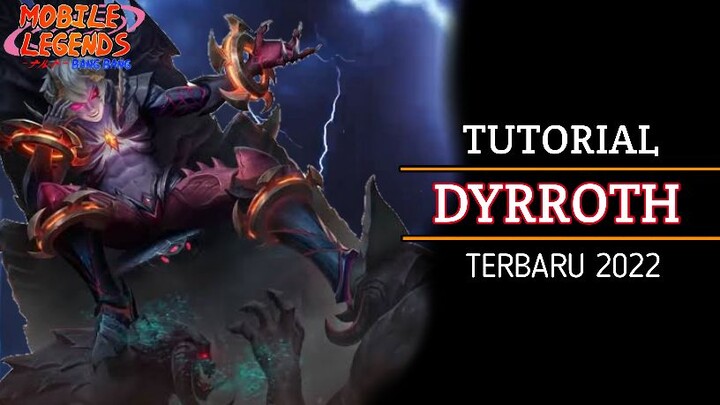 Tutorial Hero dyrroth Terbaru 2022 Mobile Legends Bang Bang