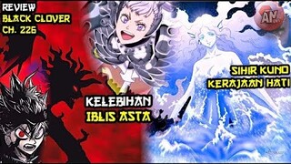 Black Clover 226 | Kelebihan Iblis Asta dan Sihir Kuno Kerajaan Hati