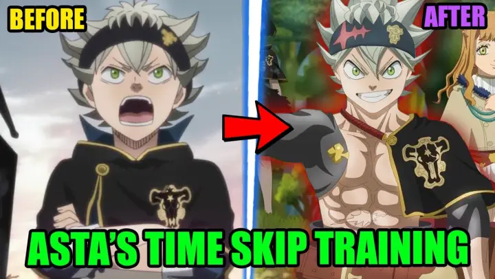 ASTA BLEW EVERYONE's MIND - Black Clover's TIME SKIP & TRAINING Completely Explained