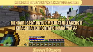 MENCARI SPOT UNTUK MELIHAT PARA VILLAGERS ADA DI PORTAL MANA ❓❓❗❗