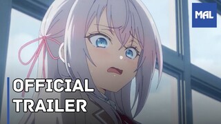 Tokidoki Bosotto Russia-go de Dereru Tonari no Alya-san | 2nd Trailer