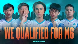 Aurora MLBB | WE QUALIFIED FOR M6