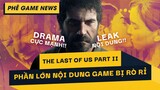 Phê Game News #75: The Last Of Us Part 2 Bị Rò Rỉ Nội Dung Game Nghiêm Trọng Trước Ngày Ra Mắt