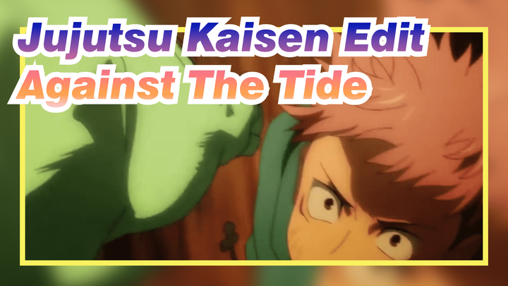 A Tumultuous Battle Against The Tide | Jujutsu Kaisen