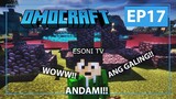 OMOCRAFT EP 17 - ANDAMI KONG ANCIENT DEBRIS!! ANG GALING!! (Minecraft Tagalog)