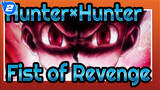 [Hunter×Hunter],The,Fist,of,Revenge,/,Epic_A2