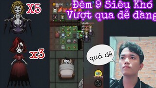 Đêm Thứ 9 Đêm Siêu Khó Vượt Qua Một Cách Dễ Dàng Luôn HG Gamer
