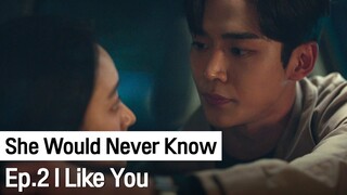 Don't Get hurt by him Just Date with me | She Would Never Know Ep.2