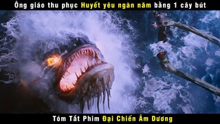 [Review Phim] Ông Giáo Thu Phục Huyết Yêu Ngàn Năm Chỉ Bằng 1 Cây Bút | Knight Of Shadows