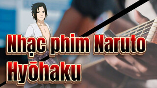 [Nhạc phim Naruto] Hyōhaku - Yasuharu Takanashi (Bài hát nhân vật Sasuke)