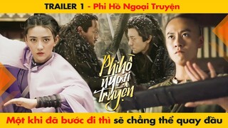 [TRAILER 1] PHIM "PHI HỒ NGOẠI TRUYỆN" - LƯƠNG KHIẾT, HÌNH PHI FT TẦN TUẤN KIỆT || 飞狐外传