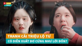 Tranh cãi diễn xuất Triệu Lộ Tư Phim Tinh Hán Xán Lạn liệu có giả trân như lời đồn?|Hóng Cbiz