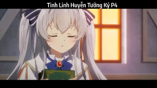 Tinh Linh Huyễn Tưởng Ký P4