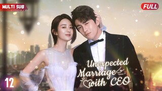 Unexpected Marriage with CEO💝EP12 |#zhaolusi forced to marry hidden billionaire#xiaozhan | HitSeires