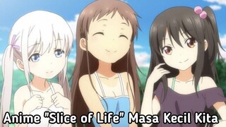 ANIME SLICE OF LIFE MASA KECIL KITA